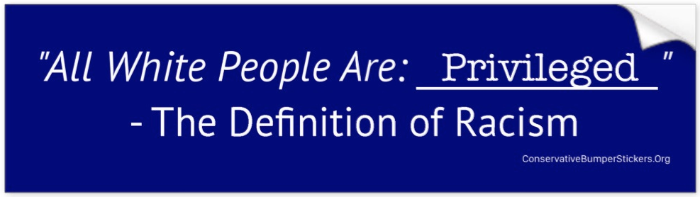 All White People Are Privileged is the Definition of Racism - Blue