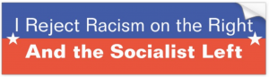 Reject-Racism-on-the-Right-and-the-Socialist-Left