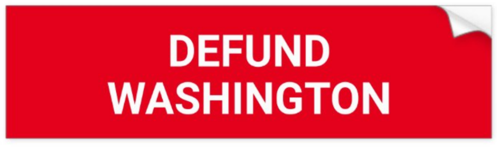 Defund Washington bumper sticker