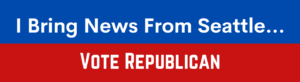 "I bring news from Seattle - Vote Republican" bumper sticker